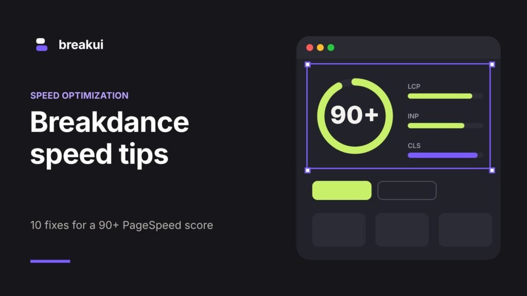 10 Breakdance speed tips for a 90+ PageSpeed score