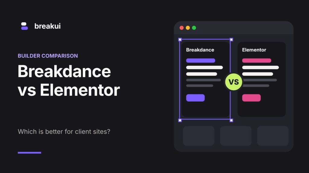 Breakdance vs Elementor: which is better for client sites